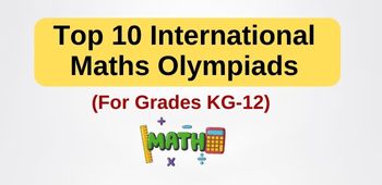 Top 10 International Maths Olympiads for Grades KG-12